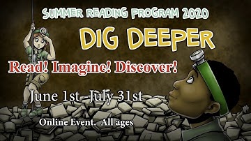 Dig Deeper - Read! Imagine! Discover! Summer Reading Program (Gloucester County Public Library)