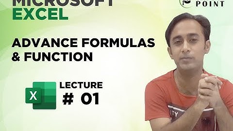 Microsoft Excel 2016 Advance Formulas and Function in Urdu Lecture No  1