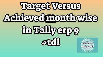 Target Versus Achieved monthwise in tally erp 9 #TDL