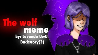 ✡️ The wolf || meme || animation || by: Lavanda UwU || Backstory(?) OC || ✡️