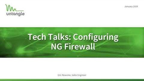 Tech Talks: Configuring Untangle NG Firewall