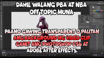 TRANSPARENT OR CHANGE BACKGROUND OF VIDEO CLIP | USING PHOTOSHOP CS6 AND ADOBE AFTER EFFECTS.