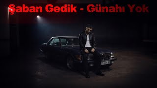 Şaban Gedik - Günahı Yok