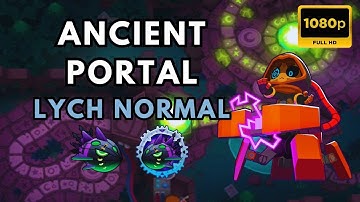 BTD6 LYCH BOSS NORMAL | NO MONKEY KNOWLEDGE | ANCIENT PORTAL