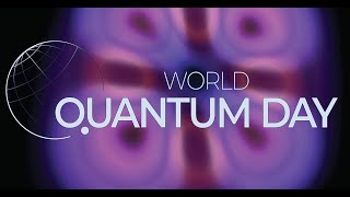 URI World Quantum Day: Session II: Presentations