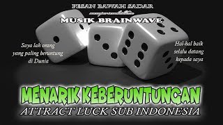 🎧 MENARIK KEBERUNTUNGAN ★ Subliminal Attract Luck Indonesia