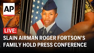 Live: Family Of Slain Airman Roger Fortson Hold Press Conference