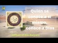 Quien se conoce  a si mismo conoce a Dios ~Awhad al din Balyani