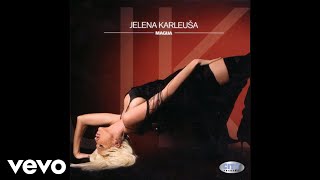 Video thumbnail of "Jelena Karleuša - Magija (Audio 2005)"