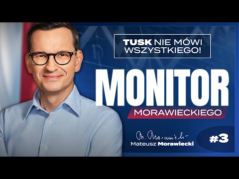 An economy out of control? What is the Tusk government hiding? [Analysis] 🚨 Morawiecki MONITOR #3