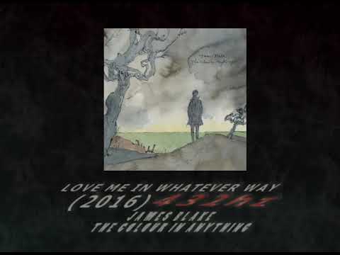 James Blake - Love Me In Whatever Way [432hz]