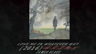 James Blake - Love Me In Whatever Way [432hz]