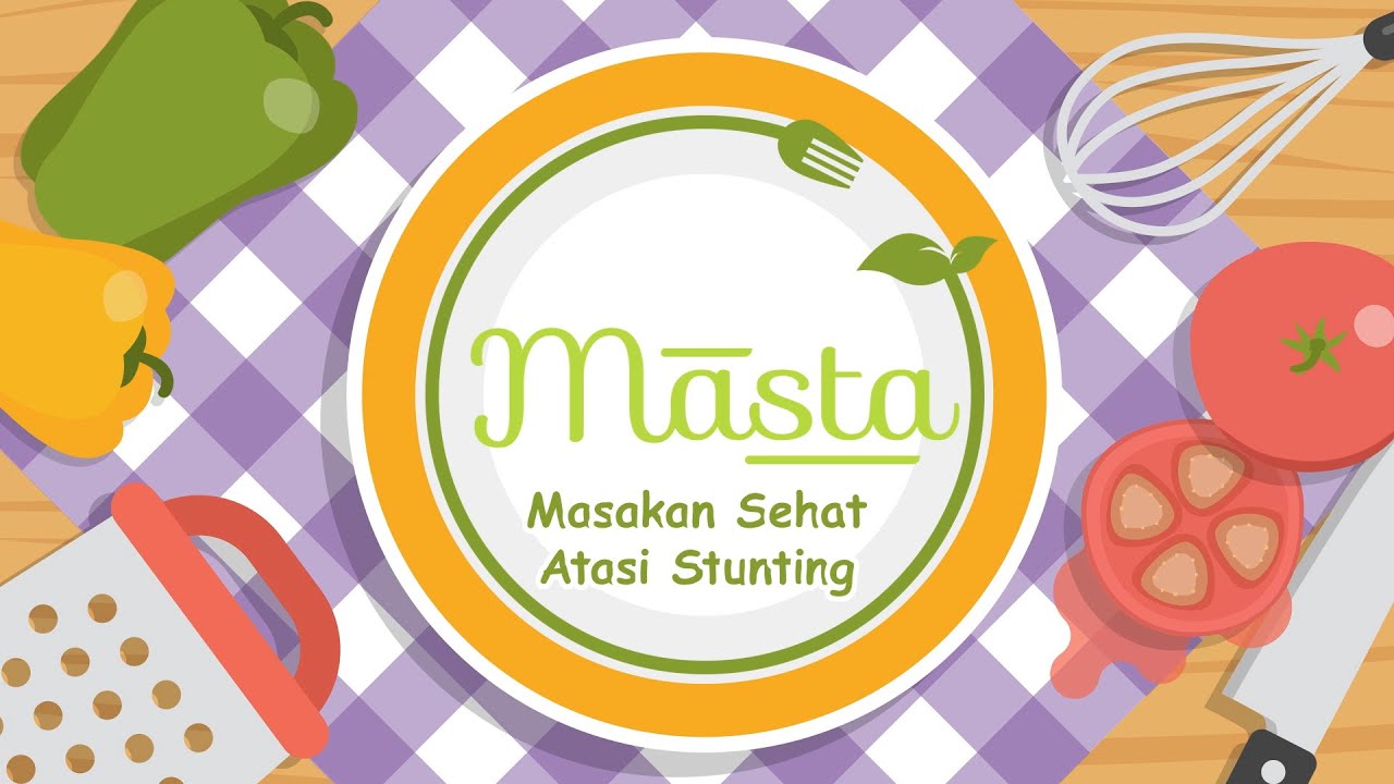 MASTA (Masakan Sehat Atasi Stunting)
