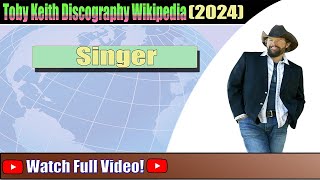 Toby Keith Discography Wikipedia | Watch Complete Video Now! | Amazing Trending News
