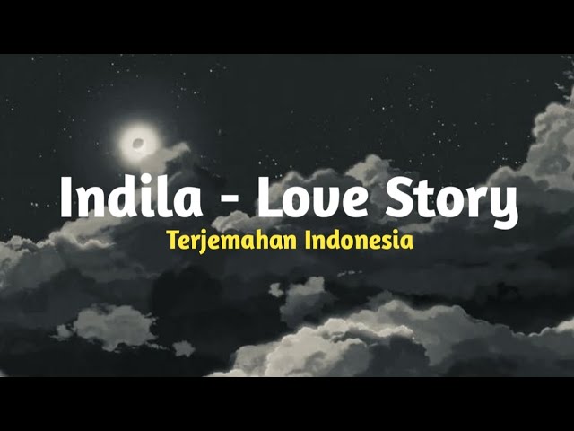 Indila - Love Story | lyrics terjemahan Indonesia class=