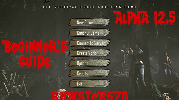 7DTD Alpha 12.5 Beginner