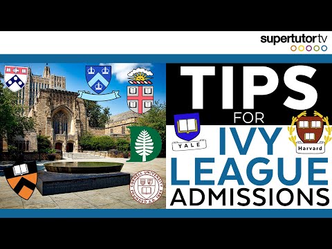 Tips for Ivy League College Admissions: How to Get In!