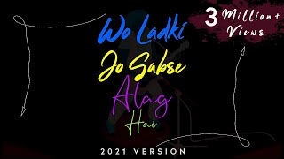 Wo Ladki Jo Sabse Alag Hai JalRaj Shahrukh Khan Latest Hindi Cover 2020