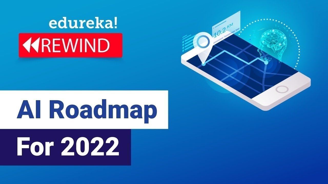 AI Roadmap For 2021 | Learn AI | Artificial Intelligence Careers | Edureka Rewind-5