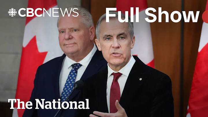 CBC News: The National | Carney holds firm against U.S. trade demands