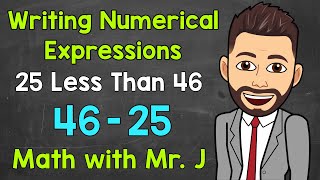 Writing Numerical Expressions Math With Mr J