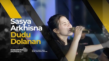 Sasya Arkhisna - Dudu Dolanan ( Official Live Music ) || Sing Tak Aboti Ratau Nguwati