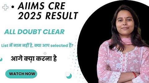 ||Aiims cre 2025 result out|| All doubt clear for all group codes, अब आगे का क्या process hai?#aiims