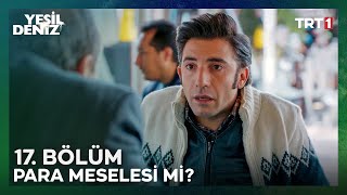 Koy Bakayım Şu Paraları Cebine Şildeniz 17. Bölüm