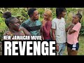 REVENGE NEW JAMAICAN MOVIE TRUE WRLD TV