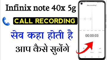 Infinix note 40x 5g call recording kaise sune |How to save call recording file in infinix note 40x