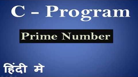 C Program for prime number in Hindi 25