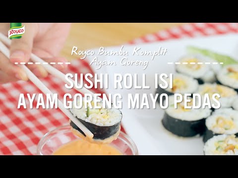 resep-royco---sushi-roll-isi-ayam-goreng-mayo-pedas