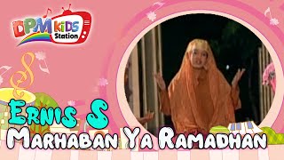 Ernis S - Marhaban Ya Ramadhan ( Kids Video)