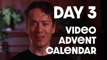2020 Video Advent Calendar - Day 3