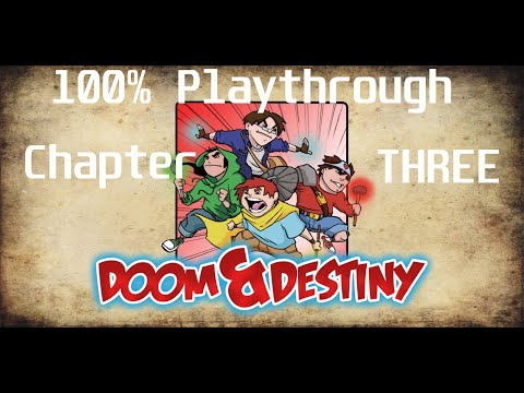 Doom and Destiny 100% Playthrough Chapter 3