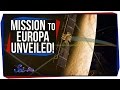 Mission to Europa Unveiled!