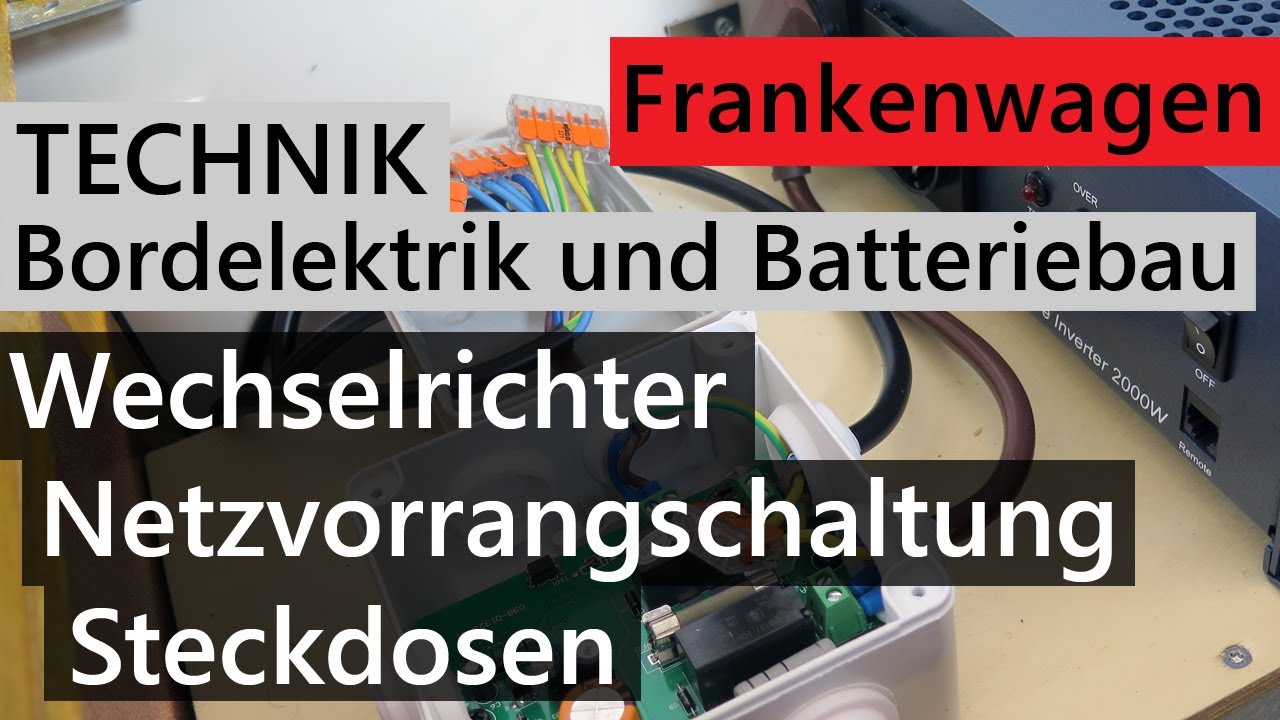 Wohnmobil Bordelektrik / LiFePo4 Akku selber bauen #3 - Wechselrichter,  Netzvorrang, Steckdosen 