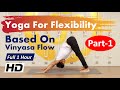 Full 1 Hour Yoga For Flexibility - Vinyasa Flow Part-1 | Beginner To Intermediate Yoga | Yograja