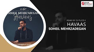 Soheil Mehrzadegan - Havaas (Remix)