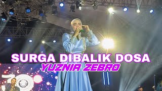 SURGA DIBALIK DOSA| YUZNIA ZEBRO| FAMILY'S 30 THN