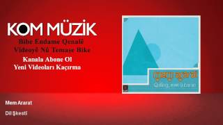 Mem Ararat - Dil Şikestî (Official Audio © Kom Müzik)