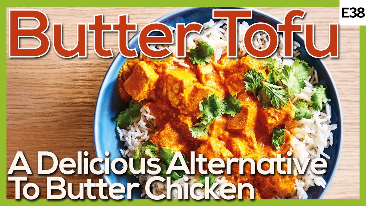 Butter Tofu Vegetarian Butter Chicken YouTube