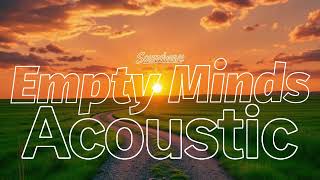 Empty Minds (Acoustic)