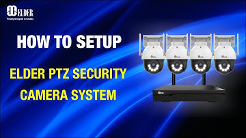 Elder 4K PTZ Security Camera System Semi Wireless Setup | Step-by-Step Installation & Mobile Guide