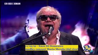 11/10/21 - Enzo Di Domenico - medley canzoni Mario Merola (dal vivo)