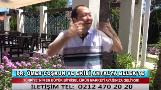 DR. ÖMER COŞKUN VE EKİBİ ANTALYA BELEK'TE ( BİZE ULAŞIN 10 )