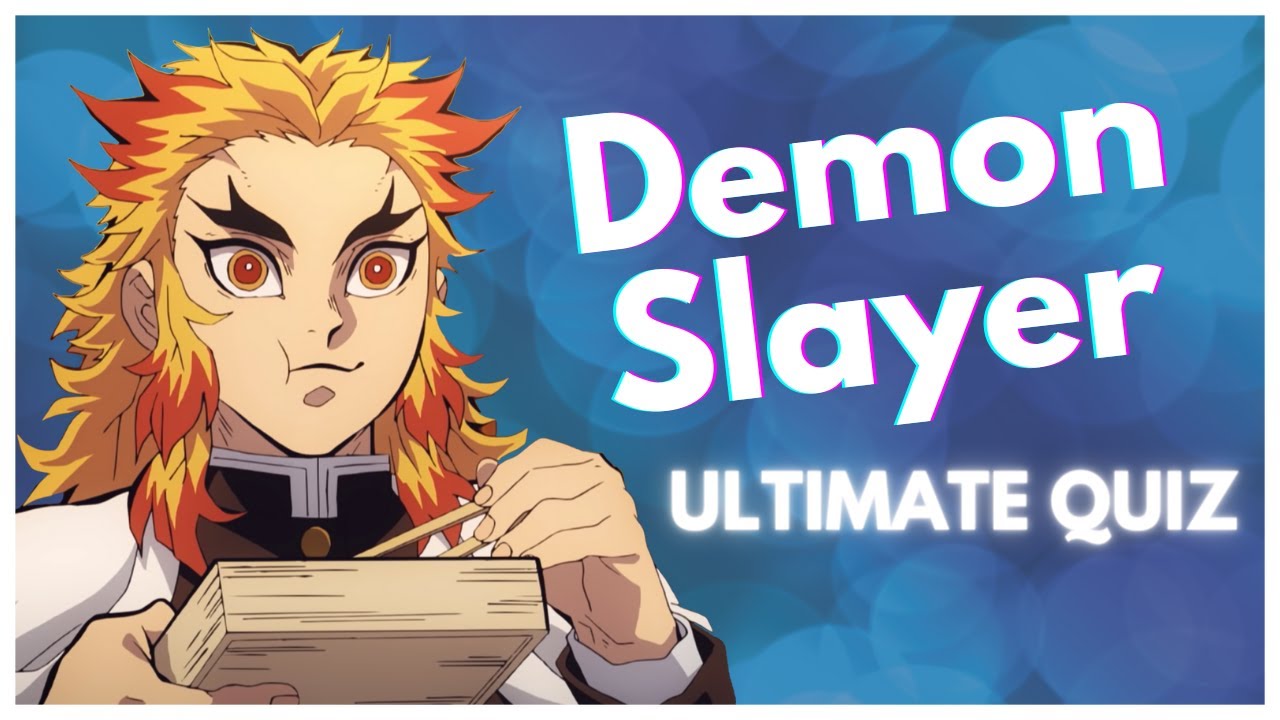 Demon Slayer Ultimate Quiz Easy Hard Voices Characters And More