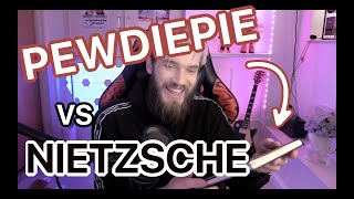 Reacting to Pewdiepie s review of Nietzsche s Beyond Good and Evil