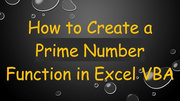 How to Create a Prime Number Function in Excel VBA
