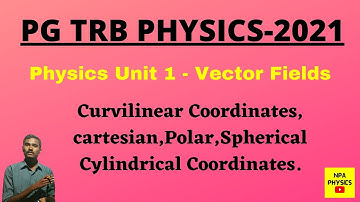 PG TRB-Physics | Unit 1| Vector Field | Preparation TRB Physics | Orthogonal curvilinear coordinates